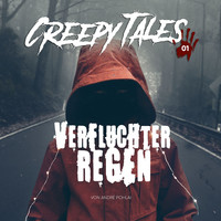 Creepy Tales 01: Verfluchter Regen (Von André Pohlai)