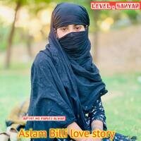 Aslam Billi love story