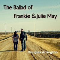 The Ballad of Frankie & Juiie May