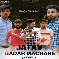 Jatav Gadar Machare (Remix Version)