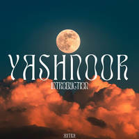 Yashnoor (Introduction)