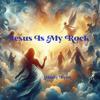 Jesus Is My Rock