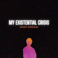 My Existential Crisis