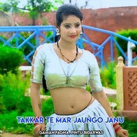 Takkar Te Mar Jaungo Janu