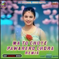 Ma To Chuye Pawarero Chora Remix