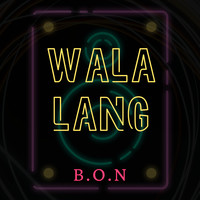 Wala Lang