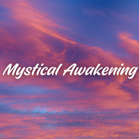 Mystical Awakening