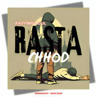 RASTA CHHOD (Diss Record)