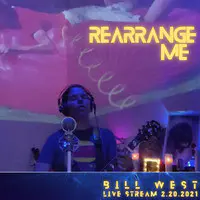 Rearrange Me (Live Stream 2.20.2021)