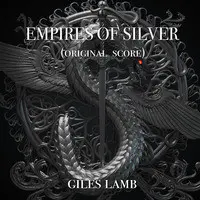 Empires of Silver (Original Score)