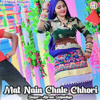 Mat Nain Chale Chhori