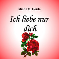 Ich Liebe Nur Dich