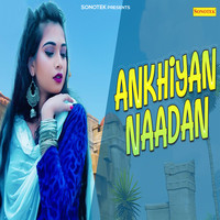 Ankhiyan Naadan