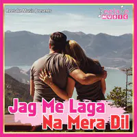 JAG MEIN LAGA NA MERA DIL