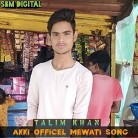 Akki Officel Mewati Song