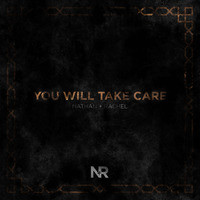 You Will Take Care