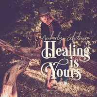 Healing Is Yours