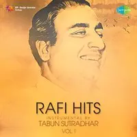 Rafi Hits Instrumental By Tabun Sutradhar Vol 1
