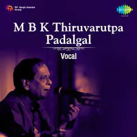 Dr M Balamuralikrishna - Thiruvarutpa Padalgal (vocal)