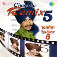 Chamkila Remix Vol 5