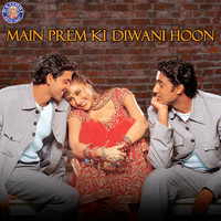 Main Prem Ki Diwani Hoon Songs Download Play Listen Main Prem Ki Diwani Hoon all MP3 Song by Anu Malik Gaana