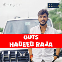 Guts Habeeb Raja