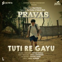 Tuti Re Gayu (From "Pravas")