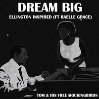 Dream Big Ellington Inspired