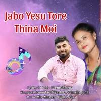 Jabo Yesu Tore Thina Moi