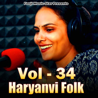 Haryanvi Folk Vol-34