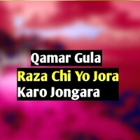 Raza Chi Yo Jora Karo Jongara