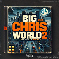 Big Chris World 2