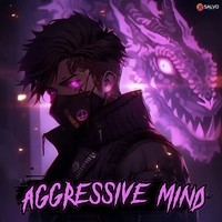 AGGRESSIVE MIND PHONK