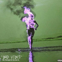 Bad Vibes