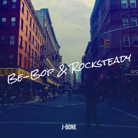 Be-Bop & Rocksteady