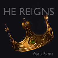 He Reigns