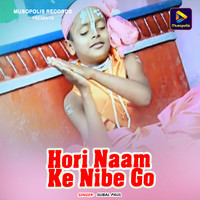 Hori Naam Ke Nibe Go