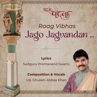 Raag Vibhas Jago Jagvandan