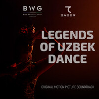 Legends of Uzbek Dance (Original Motion Picture Soundtrack)