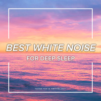 Best White Noise for Deep Sleep