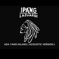 Ada Yang Hilang (Acoustic Version)