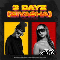 3 Dayz (Ziyasha)
