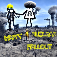 Happy Nuclear Fallout