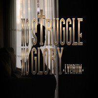 No Struggle No Glory