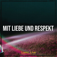 Mit Liebe Und Respekt