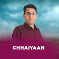 Chhaiyaan