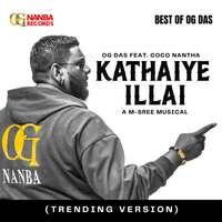 Kathaiye Illai (Trending Version)