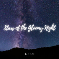 Stars of the Gloomy Night