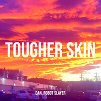 Tougher Skin