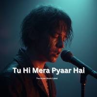 Tu Hi Mera Pyar Hai